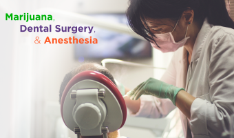 More evidence is becoming available around how marijuana users require more anesthesia, urging patients to share their habits with medical and dental practitioners.