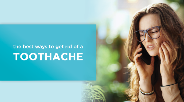 The Best Ways to Get Rid of a Toothache