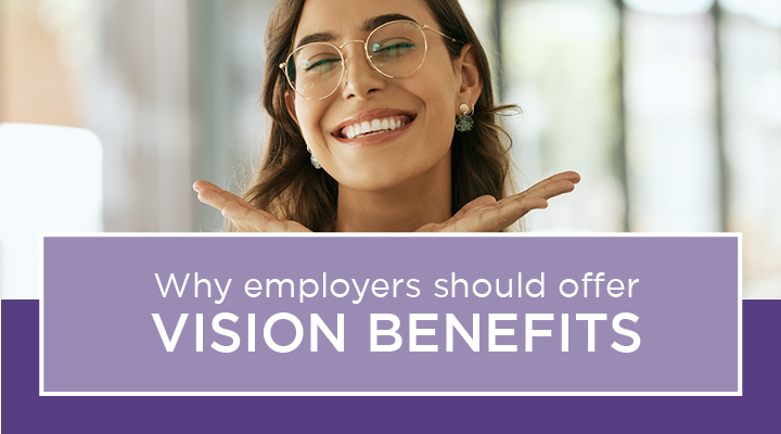Employer-sponsored vision insurance is often underutilized by companies. Find out all the benefits of offering comprehensive insurance packages for healthier and happier employees.