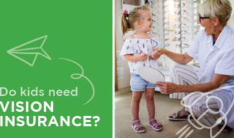 Deciding whether to add your children to your vision insurance plan is a decision many parents find difficult to make. Find out why vision insurance is important for all members of the family, including children.
