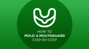 How to Mold a Mouthguard Step-by-Step.